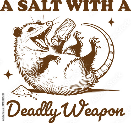 Funny Opossum with Salt Shaker – A Salt with a Deadly Weapon Pun Design for Sarcastic Humor and Animal Meme Lovers