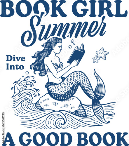 Book Girl Summer Dive Into A Good Book Quotes, Summer Book Lover Shirt Design, Vintage Mermaid, Bookworm, Bookish Lover