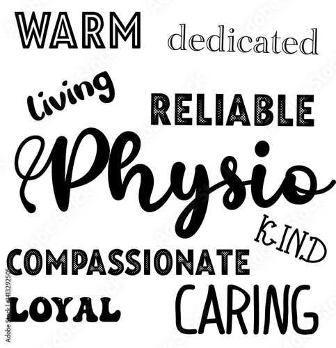 Physio - Physiotherapist. Central writing surrounded by adjectives (reliable, kind, compassionate, dedicated, living, warm, caring, loyal) 