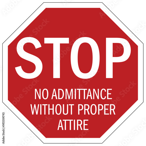 Medical personal protection sign no admittance without proper attire