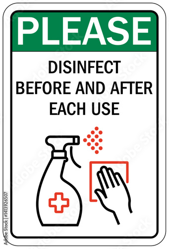 Disinfect sign disinfect before and after each use