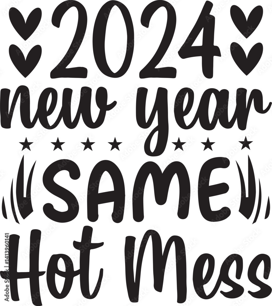 2024 new year same hot mess svg