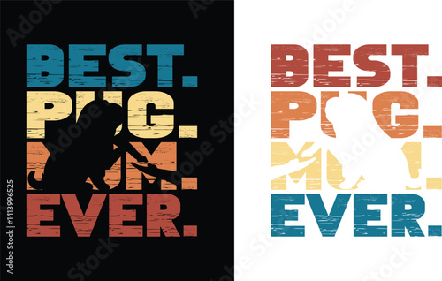 Best Pug Mom Ever.Mothers Day Design. 