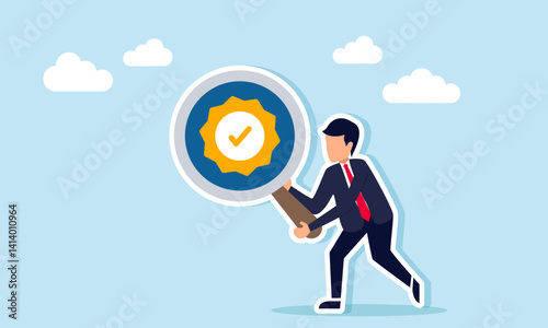Businessman holding a magnifying glass with a verification check mark label, illustration of analysis and research related to qualification requirements for being verified