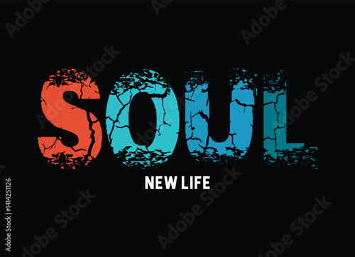 Soul new life typography graphic design, for t-shirt prints, vector illustration