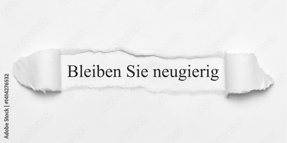 Obraz premium Bleiben Sie neugierig