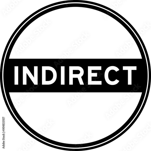 Black color round seal sticker in word indirect on white background