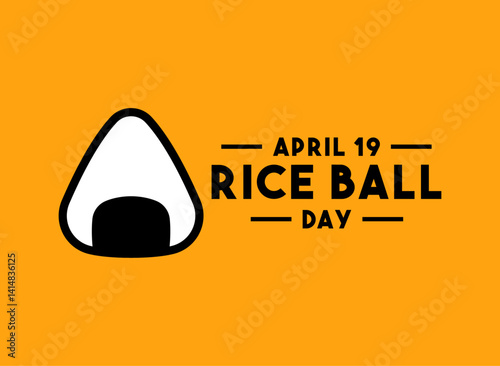 Rice Ball Day. April 19. Yellow background.