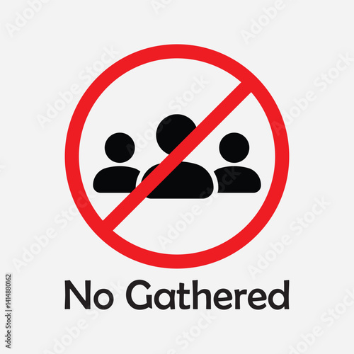 Ban on gathering people. No people sign. Stop crowd icon. No crowd. Group of people in prohibition sign.