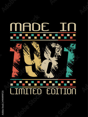 Made in 1981 Limited Edition Authentic Retro Graphic