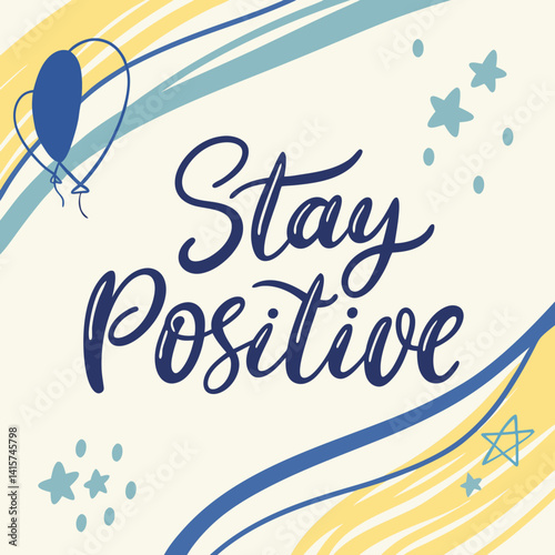 "Stay Positive" quote in handwritten brush script with a soft watercolor background, perfect for digital prints and décor.