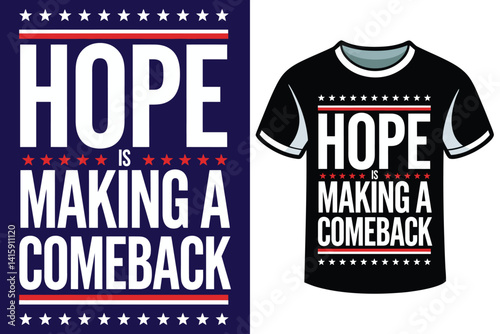 HOPE IS MAKING A COMEBACK motivation typography for t shirt design