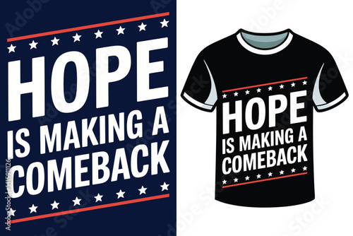 HOPE IS MAKING A COMEBACK motivation typography for t shirt design