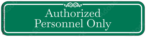 Authorized personnel only sign