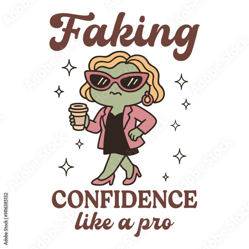 Faking Confidence Like A Pro - Cute Funny animal T-shirt Design vector, Trending T-shirt Design Sublimation, Kawaii animal quotes Typography Shirt
