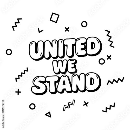 Bold, stylized graphic with "United We Stand" text, ideal for inspirational or unity-themed marketing or social media.