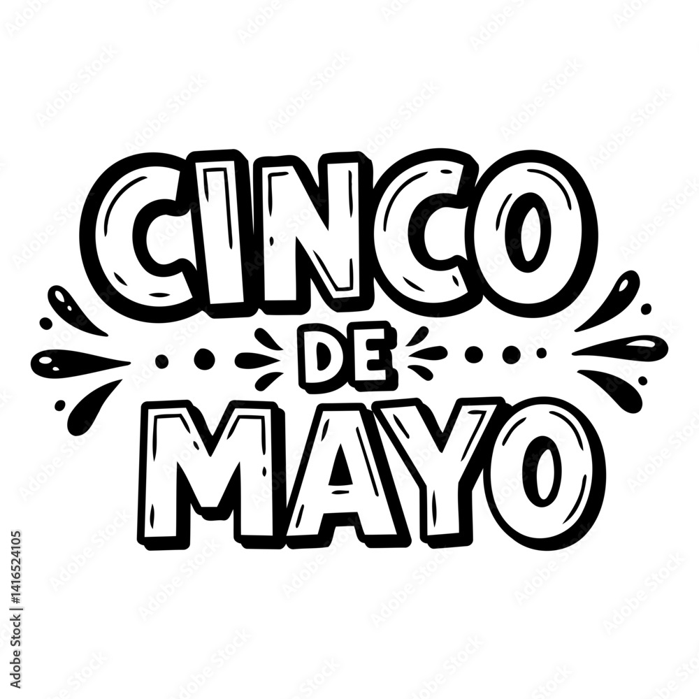 Obraz premium Bold, stylized lettering of Cinco de Mayo. Hand-drawn, decorative elements. Ideal for advertising, social media, or celebration-themed editorial.