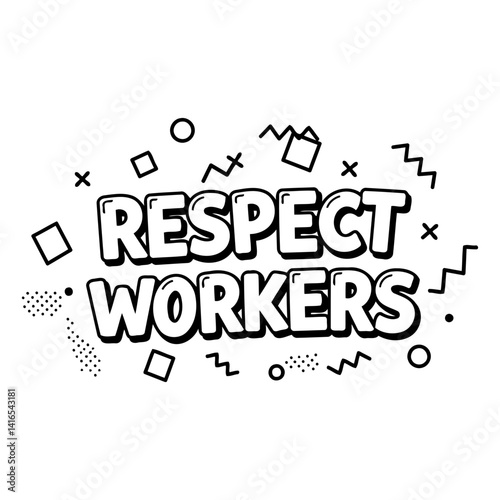 Bold, stylized graphic expressing respect for workers. Ideal for social media, posters, or merchandise.