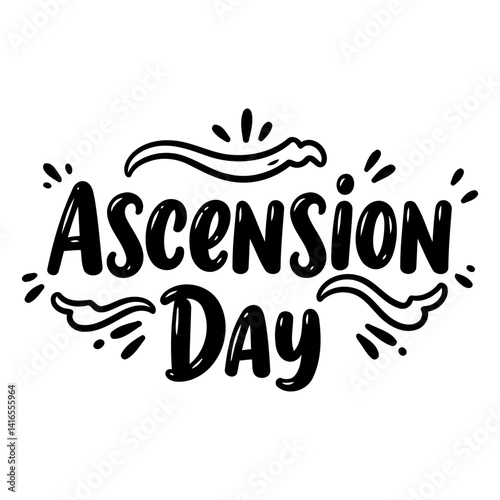 Bold, stylized lettering declares Ascension Day.  Whimsical, decorative elements enhance the design. Suitable for religious, faith-based, or holiday-themed advertising and editorial.