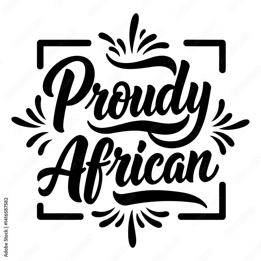 Bold, stylized lettering of Proud African in a decorative frame. Modern and motivational, suitable for apparel, prints, or social media. Bold, stylized lettering of Proud African in a decorative frame. Modern and motivational, suitable for apparel, prints, or social media.