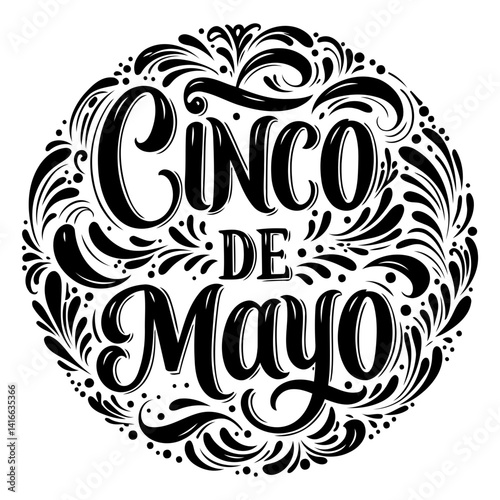 Ornate, black and white Cinco de Mayo lettering, perfect for advertising or editorial use.  Circular design with decorative flourishes.