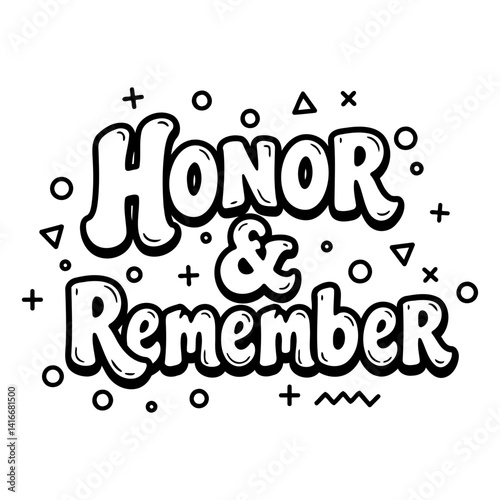 Bold, playful typography design with "Honor & Remember" text, perfect for memorial, remembrance, or motivational marketing materials.  Suitable for print or digital use.