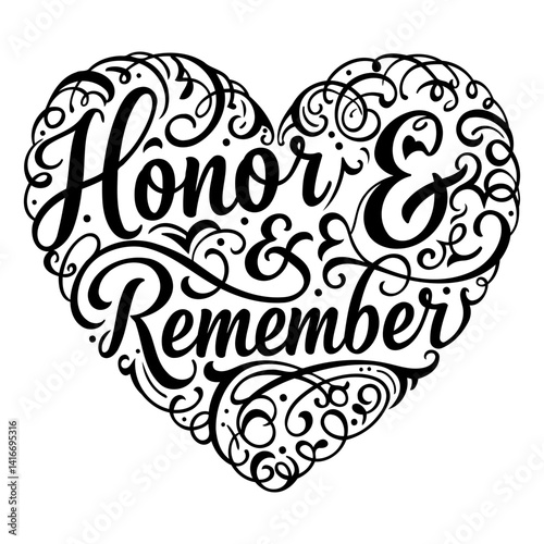 Heart-shaped, decorative lettering design.  Ideal for memorial, remembrance, or tribute-themed marketing, social media, or education projects.