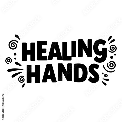 Bold, inspirational graphic design featuring the text "Healing Hands" with decorative elements. Ideal for wellness, motivational, or social media marketing.
