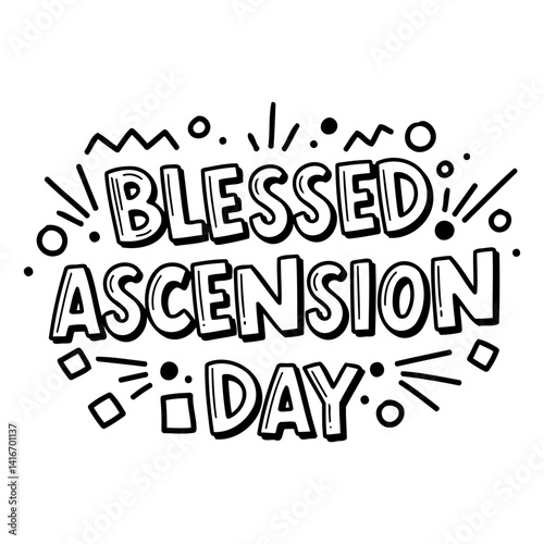 Bold, stylized lettering celebrating Blessed Ascension Day.  Fun, whimsical design with decorative elements.  Suitable for religious advertising or editorial pieces.