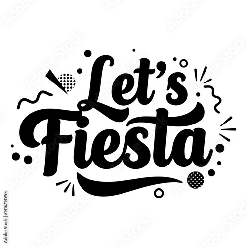 Stylish, bold graphic design of "Let's Fiesta" suitable for marketing materials, social media posts, or apparel/merchandise.  Features decorative elements.  Ideal for celebratory themes.
