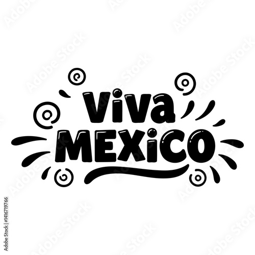 Bold, playful lettering style exclaims "Viva Mexico".  Suitable for advertising, apparel, or social media related to Mexican culture or events.