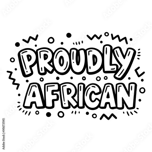 Bold, stylized text graphic expressing pride in African heritage. Ideal for social media, apparel design, or motivational posters.