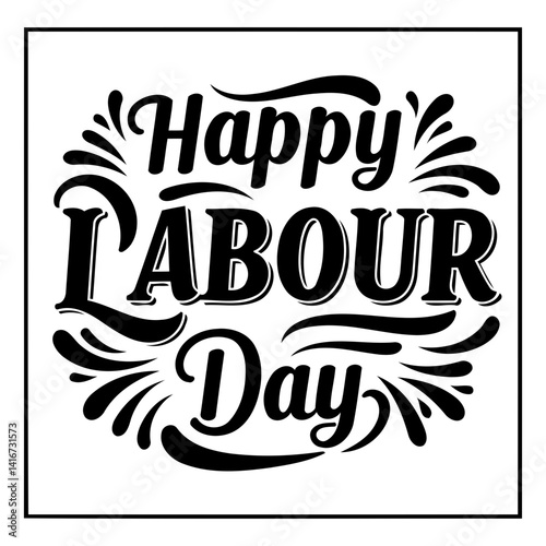 Stylish typographic design of "Happy Labour Day" in a decorative, vintage-inspired font.  Suitable for advertising or editorial content related to labor day celebrations.