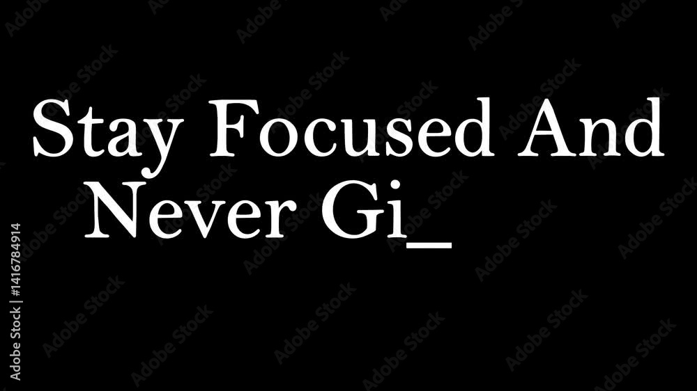 White text on black background reads stay focused and never give up motivational quote display 100 . White text on black background reads stay focused and never give up motivational quote display 100 .