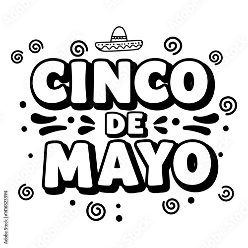 Black and white bold graphic design featuring the words "Cinco de Mayo" in a fun, decorative style with embellishments. Ideal for Cinco de Mayo themed marketing or social media content.