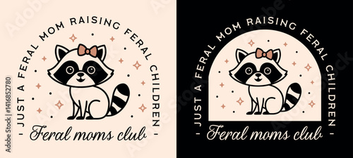 Raccoon mom raising feral children kids fun weird unhinged moms club mother's day card funny quotes shirt design. Cute retro coquette whimsical animal pet lover theme aesthetic mama printable gift.