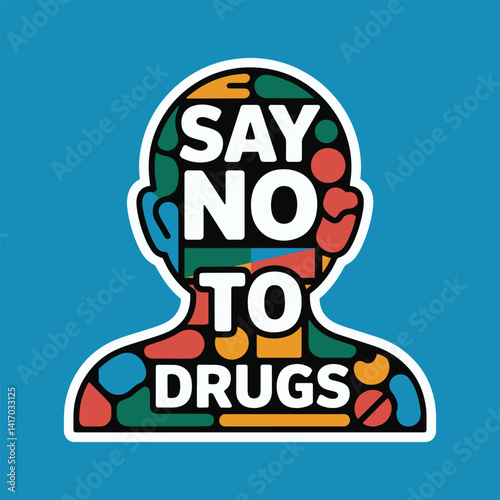 Vector Illustration Of Colorful Say No To Drugs Campaign Poster Design