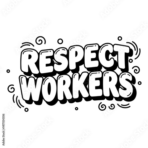 Bold, stylized lettering proclaims "Respect Workers" in a comic-book style.  Perfect for social media, posters, or advocacy-related stock use.
