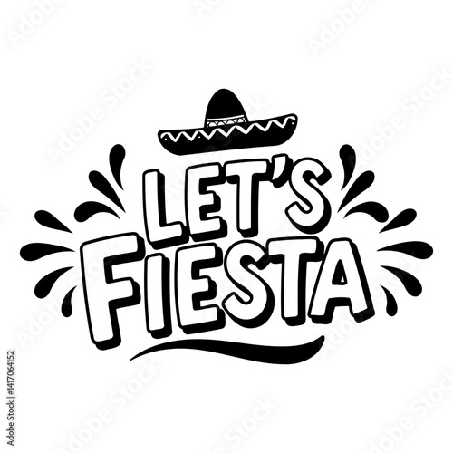 Bold, stylized lettering proclaims "Let's Fiesta" with a sombrero graphic.  Fun, playful design suitable for advertising, apparel, or editorial content related to Latin holidays or celebrations.