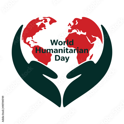 World Humanitarian Day, Hands Globe and Heart Symbol, Vector template, illustration background.