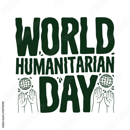 World Humanitarian Day, Hands Globe and Heart Symbol, Vector template, illustration background.