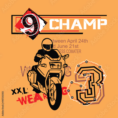 slogan with champ on a motorbike,  design for t-shirt printing, banner and posters