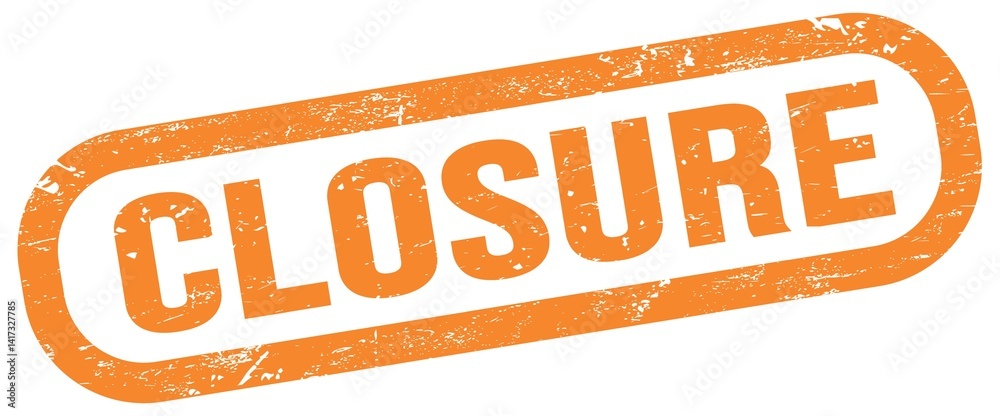 CLOSURE, text written on orange stamp sign.