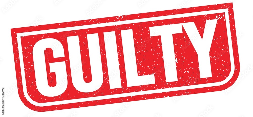 GUILTY text written on red stamp sign.