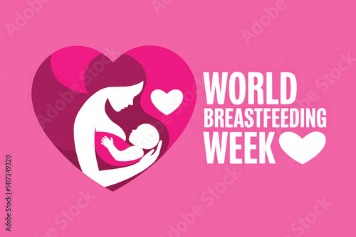 Breastfeeding week celebration poster for mother and baby health with heart shape design