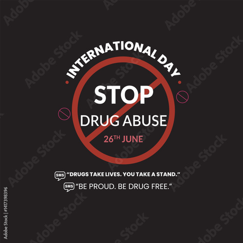 International Day Against Drug Abuse Stop Drug Abuse
