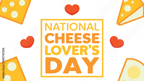 National Cheese Lover's Day with Cheese Pieces and Hearts on White