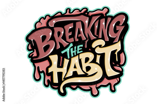 Breaking the habit typography art