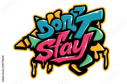 Don't stay typography art
