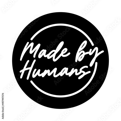 Made by humans badge. Human made logo. Handcrafted Calligraphic text for artisan craft, artist.